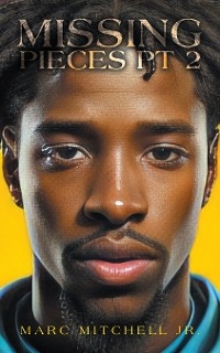 Missing Pieces Pt 2 - Marc Mitchell Jr.