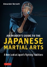 Insider's Guide to the Japanese Martial Arts - Alexander Bennett