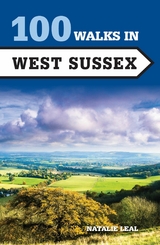 100 Walks in West Sussex - Natalie Leal