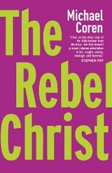 The Rebel Christ -  Coren