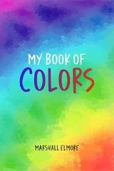 My Book of Colors - Marshall Elmore