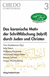 Das koranische Motiv der Schriftf&auml;lschung durch Juden und Christen - 