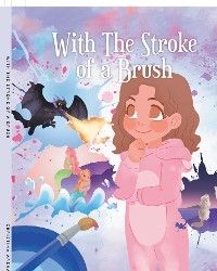 With The Stroke of a Brush - Christina Arenas
