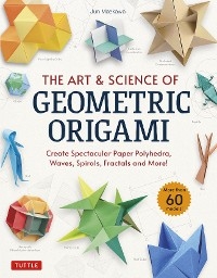 Art & Science of Geometric Origami - Jun Maekawa