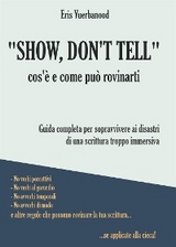 "Show, don't tell": cos'è e come può rovinarti - Eris Vuerbanood