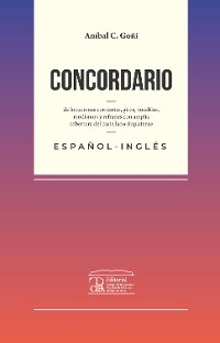Concordario de locuciones corrientes, giros, vocablos, modismos y refranes - Aníbal César Goñi