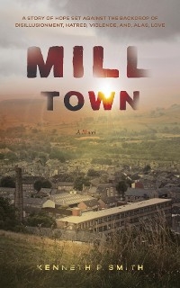 Mill Town - Kenneth P. Smith