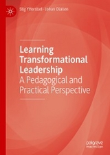 Learning Transformational Leadership - Stig Ytterstad, Johan Olaisen