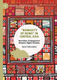 &rdquo;Nomadity of Being&rdquo; in Central Asia - Syinat Sultanalieva