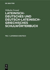 Lateinisch-deutsch - Wilhelm Freund