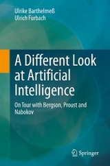 A Different Look at Artificial Intelligence - Ulrike Barthelme&szlig;, Ulrich Furbach