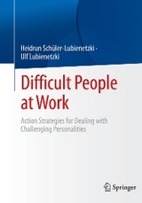 Difficult People at Work - Heidrun Sch&uuml;ler-Lubienetzki, Ulf Lubienetzki