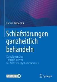 Schlafst&ouml;rungen ganzheitlich behandeln - Carolin Marx-Dick