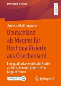 Deutschland als Magnet f&uuml;r Hochqualifizierte aus Griechenland -  Andreas Gkolfinopoulos