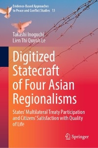 Digitized Statecraft of Four Asian Regionalisms -  Takashi Inoguchi,  Lien Thi Quynh Le