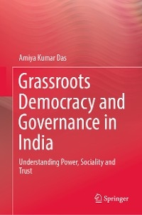Grassroots Democracy and Governance in India