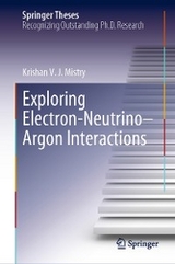 Exploring Electron&ndash;Neutrino&ndash;Argon Interactions - Krishan V. J. Mistry