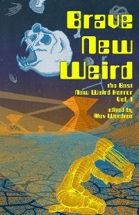 Brave New Weird