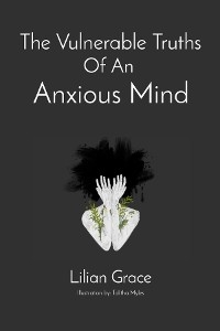 Vulnerable Truths Of An  Anxious Mind