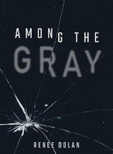 Among the Gray - Renee Dolan