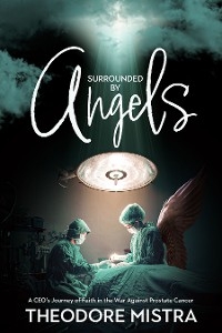 Surrounded by Angels - Theodore Mistra