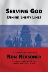 Serving God Behind Enemy Lines - Ron Reasoner