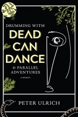 Drumming with Dead Can Dance - Peter Ulrich