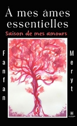 &Agrave; mes &acirc;mes essentielles - Fanfan Meryt
