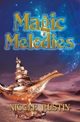 Magic Melodies - Nicole Rustin