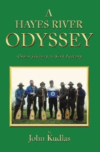 A HAYES RIVER ODYSSEY - John Kudlas