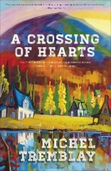 A Crossing of Hearts - Michel Tremblay