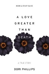 A Love Greater Than Death - Dori Phillips