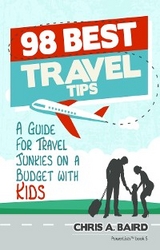 98 Best Travel Tips - Chris a Baird