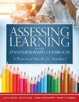Assessing Learning in the Standards-Based Classroom - Jan K. Hoegh, Jeff Flygare, Tammy Heflebower, Philip Warrick