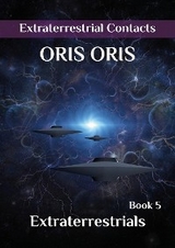 Book 5. &laquo;Extraterrestrials&raquo; - Oris Oris