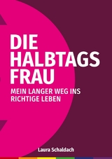 Die Halbtagsfrau - Laura Schaldach