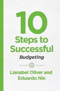 10 Steps to Successful Budgeting - Lianabel Oliver, Eduardo Nin