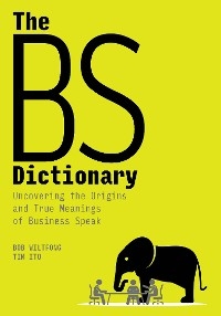 The BS Dictionary - Bob Wiltfong, Tim Ito