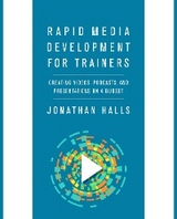 Rapid Media Development for Trainers - Jonathan Halls