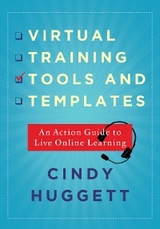 Virtual Training Tools and Templates - Cindy Huggett