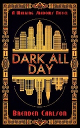 Dark All Day - Brenden Carlson