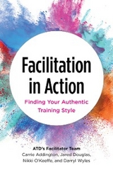 Facilitation in Action - Carrie Addington, Jared Douglas, Nikki O'Keeffe, Darryl Wyles