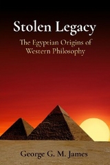 Stolen Legacy - GEORGE G. M. JAMES