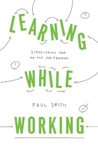 Learning While Working - Paul Smith