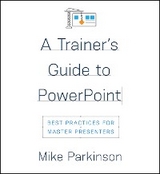 A Trainer’s Guide to PowerPoint - Mike Parkinson