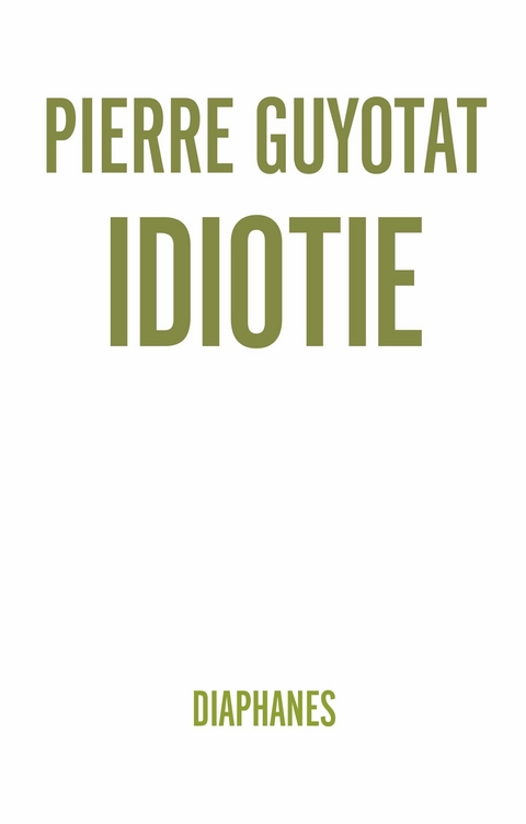 Idiotie - Pierre Guyotat