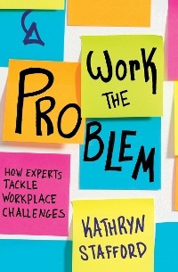 Work the Problem - Kathryn Stafford