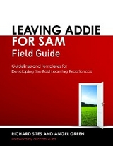 Leaving ADDIE for SAM Field Guide - Richard Sites, Angel Green