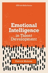Emotional Intelligence in Talent Development - Patrick Malone