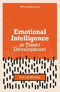 Emotional Intelligence in Talent Development - Patrick Malone